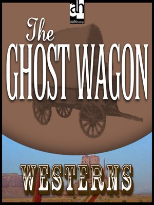 cover image of The Ghost Wagon